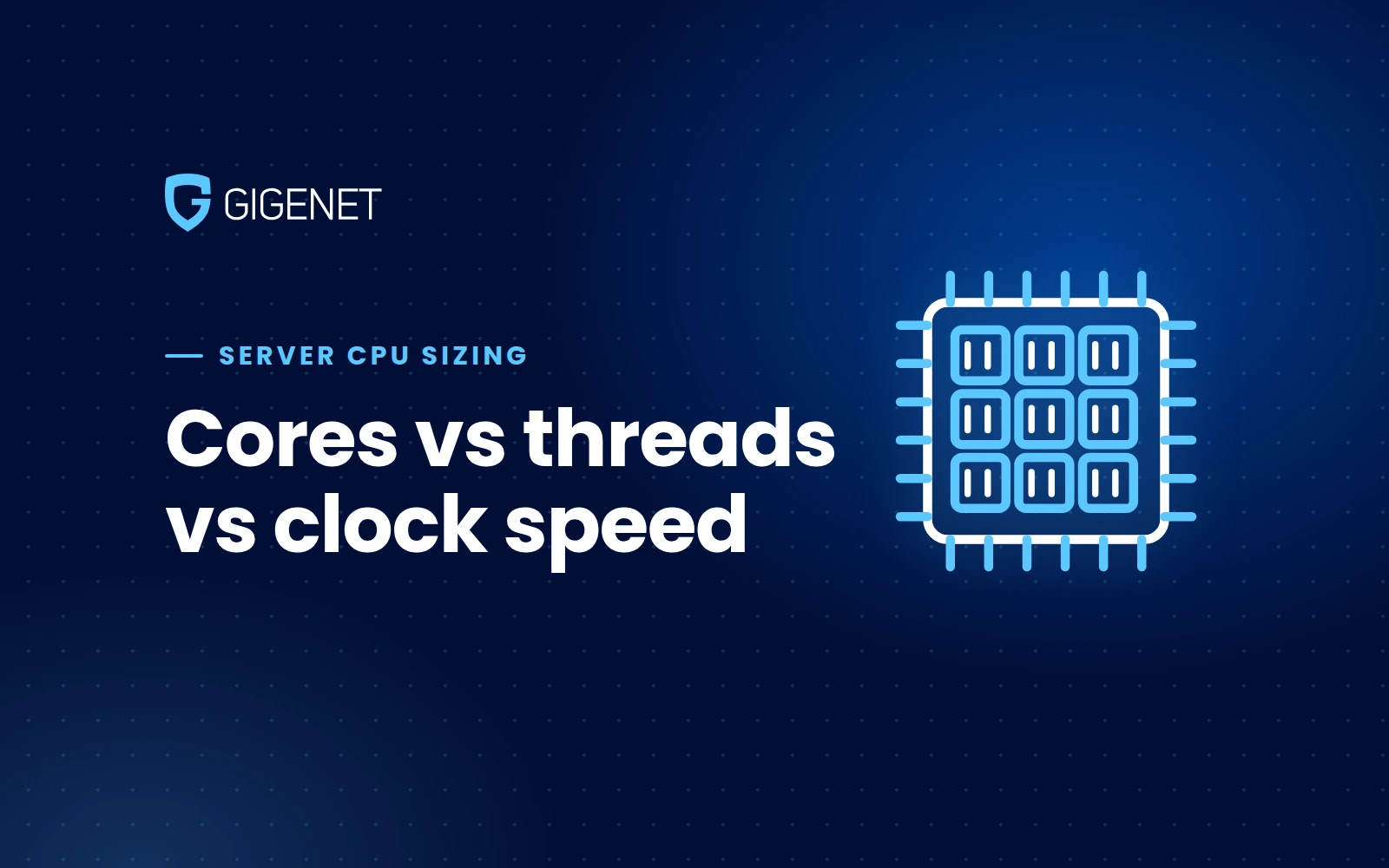 Cores vs threads vs clock speed: how to size a server CPU