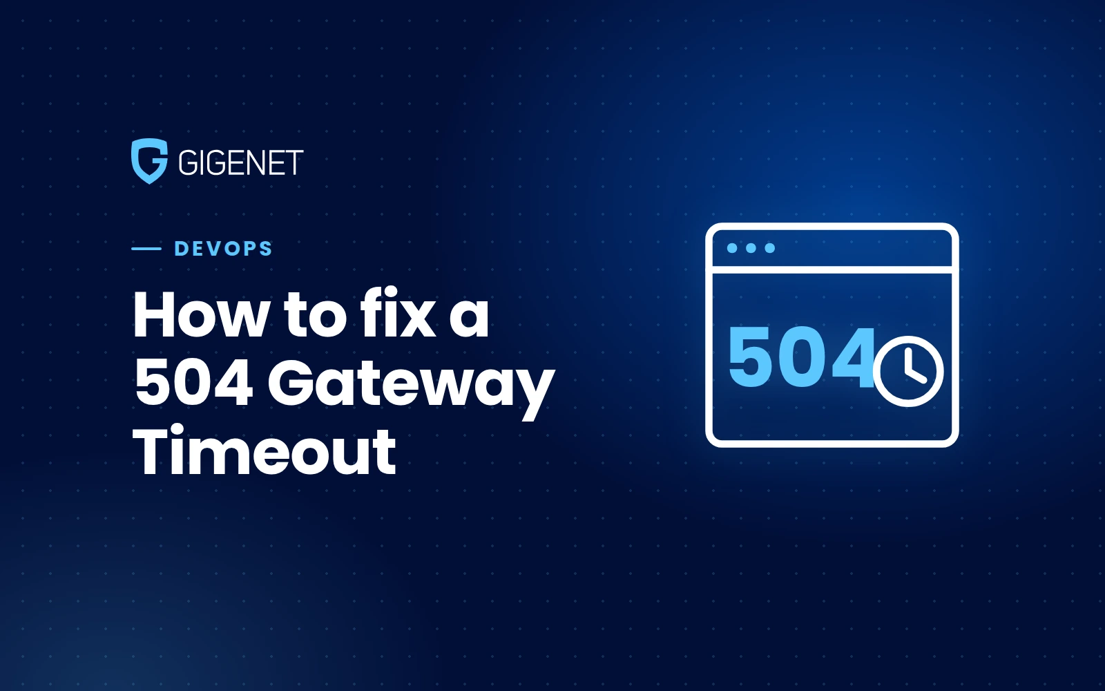 504 gateway timeout: how to fix it when you run the server
